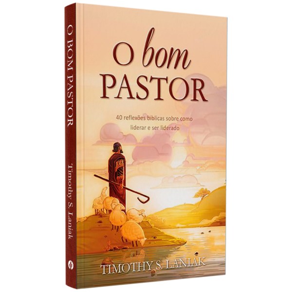 O Bom Pastor | Tomothy S. Laniak