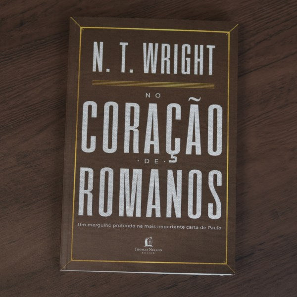 No Coração de Romanos | N. T. Wright