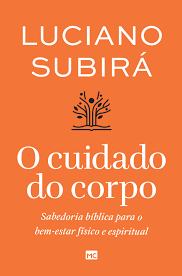 O Cuidado do Corpo | Luciano Subira