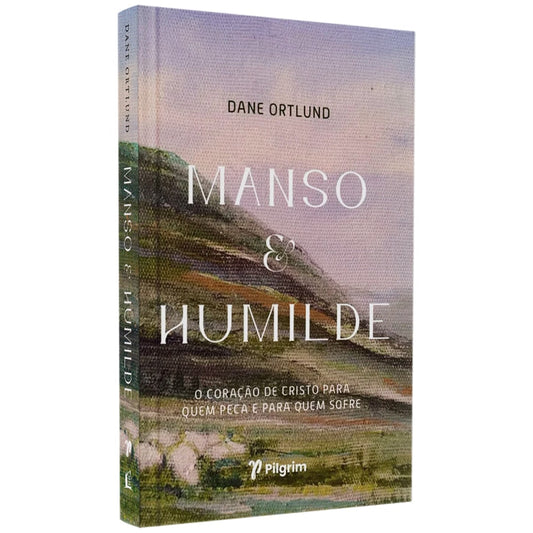 Manso y Humilde | Dane Ortlund | JesusCopy | Capa Dura