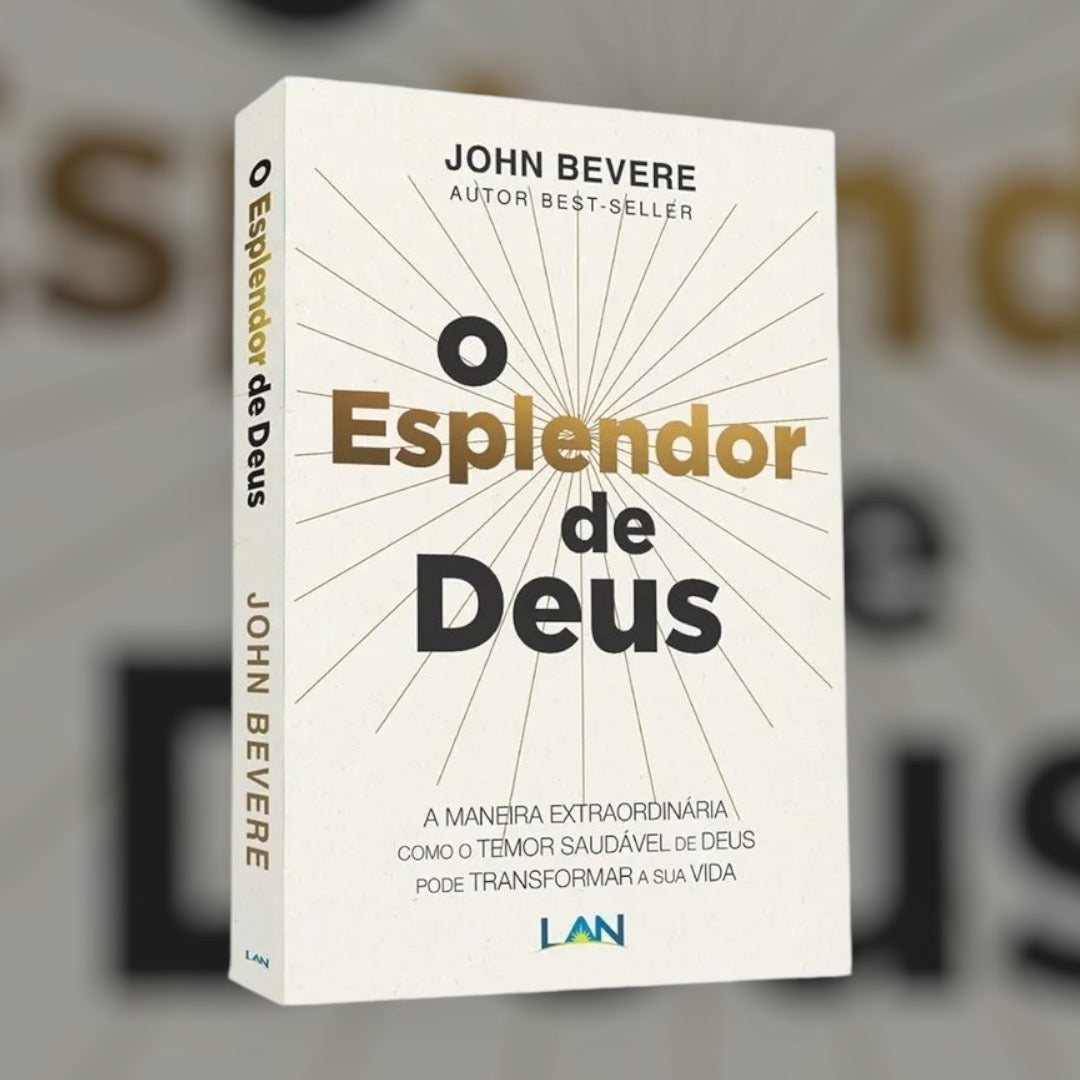 O Esplendor de Deus | John Bevere