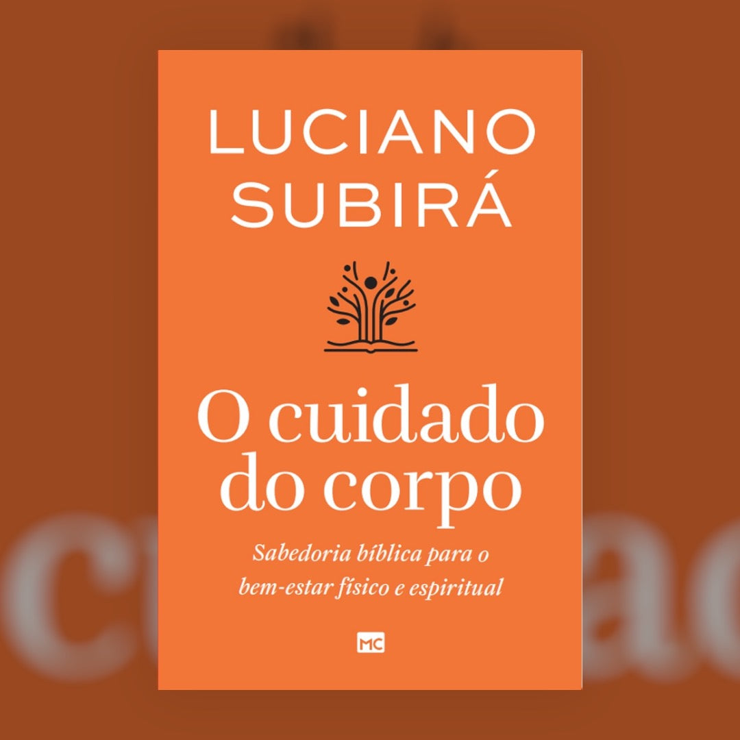 O Cuidado do Corpo | Luciano Subira