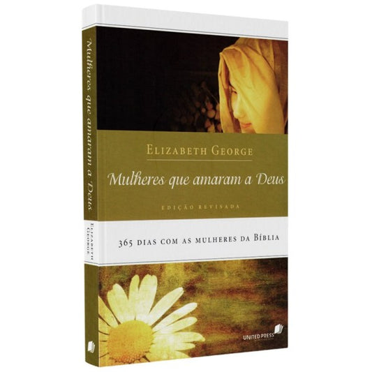 Devocional Mulheres que Amaram a Deus | Elizabeth George