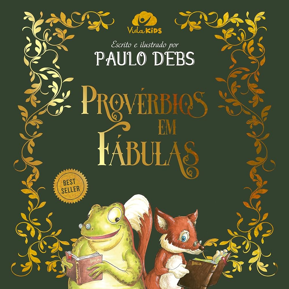 Provérbios em Fábulas | Paulo Debs