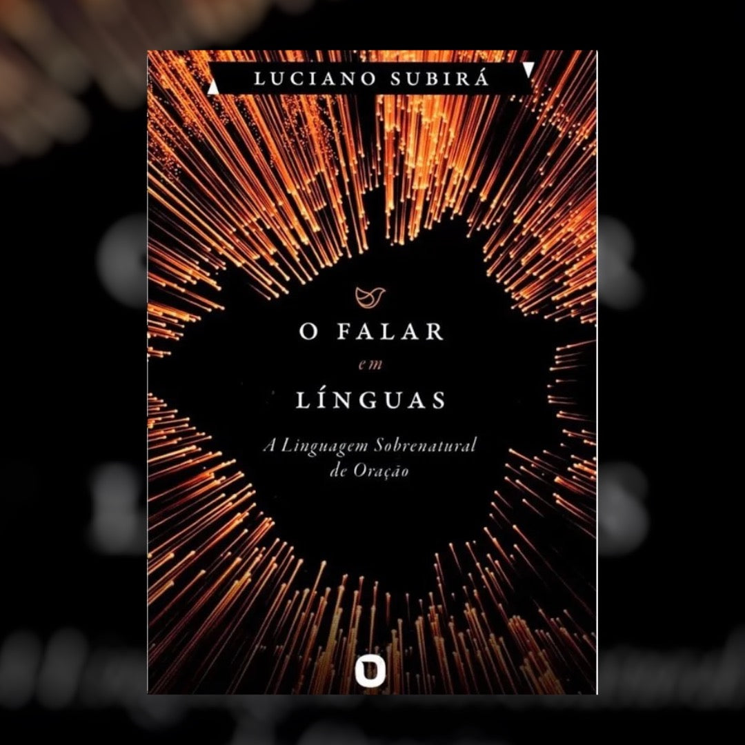O Falar em Linguas | Luciano Subira