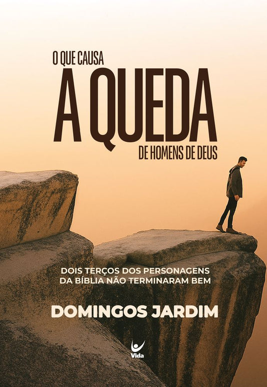 O Que Causa a Queda de Homens de Deus