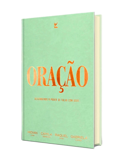 Oração - Descobrindo O Poder De Falar Com Deus - Midian Lima, Camila Barros, Raquel Lima E Gabriela Lopes