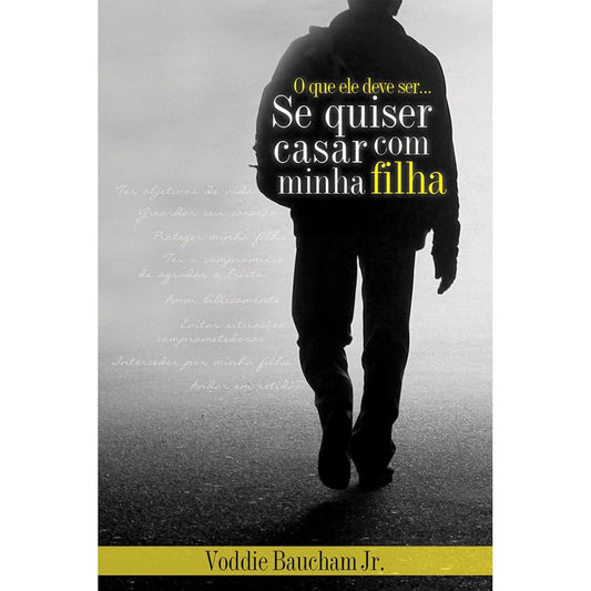 O que ele deve ser… se quiser casar com minha filha | Voddie Baucham Jr.