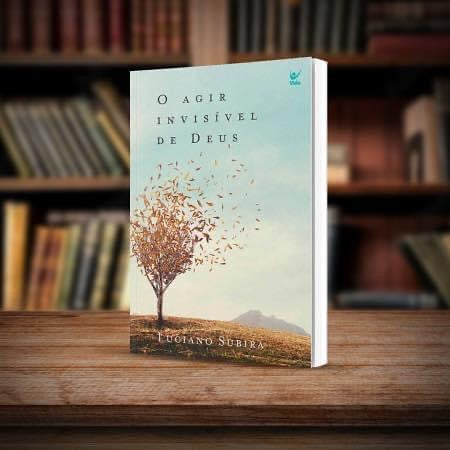 O Agir Invisivel de Deus | Luciano Subira