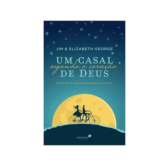 Um casal segundo o coracao de Deus | Jim e Elizabeth George
