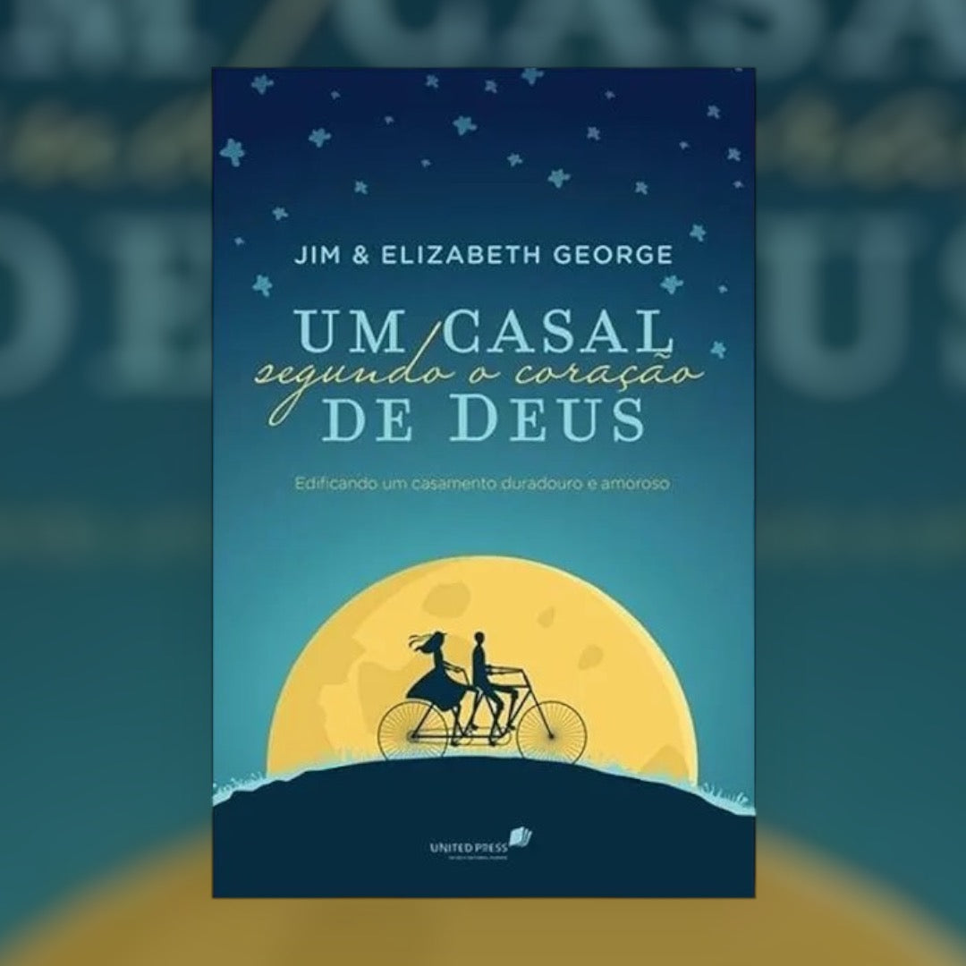 Um casal segundo o coracao de Deus | Jim e Elizabeth George