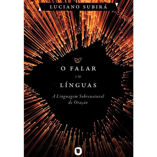 O Falar em Linguas | Luciano Subira