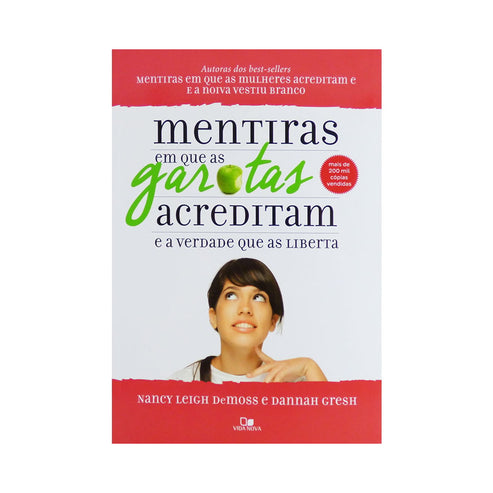 Mentiras em que Garotas Acreditam e a Verdade que as Liberta