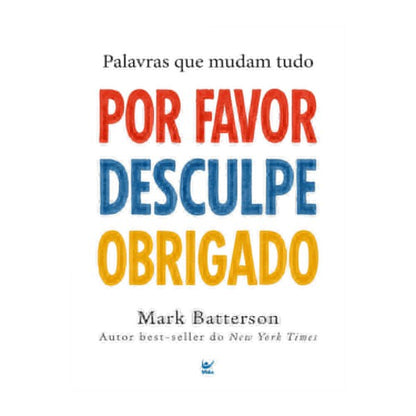 Por Favor, Desculpe, Obrigado | Mark Batterson