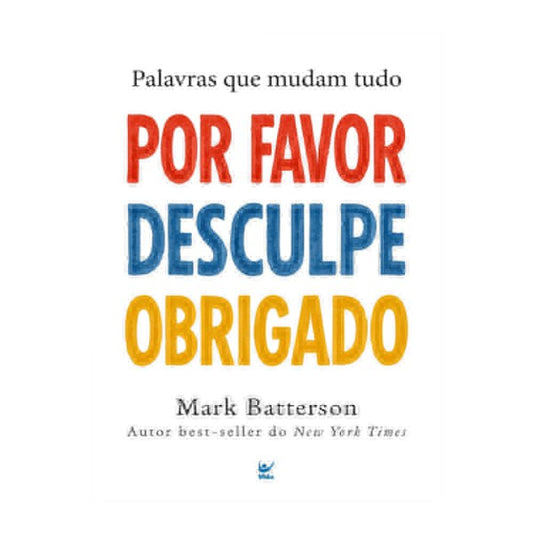 Por Favor, Desculpe, Obrigado | Mark Batterson