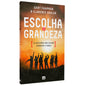 Escolha a Grandeza