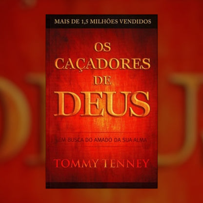 Os Cacadores de Deus | Tommy Tenney