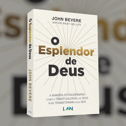 O Esplendor de Deus | John Bevere