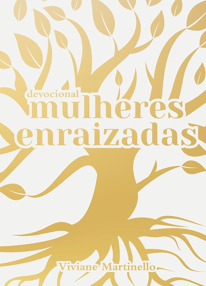 Mulheres Enraizadas | Viviane Martinello