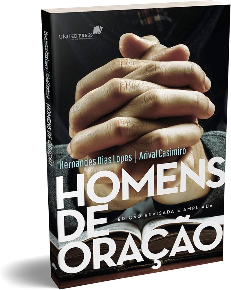 Homens De Oração | Hernandes Dias Lopes