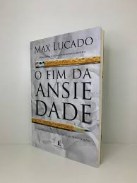 O Fim da Ansiedade | Max Lucado