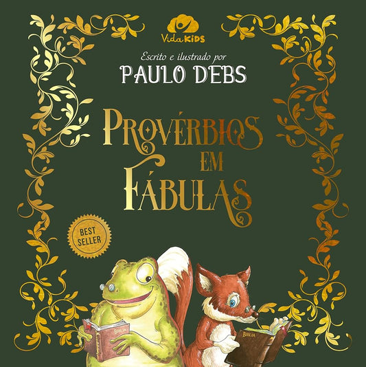 Provérbios em Fábulas | Paulo Debs