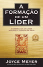 A Formação De Um Líder | Joyce Meyer