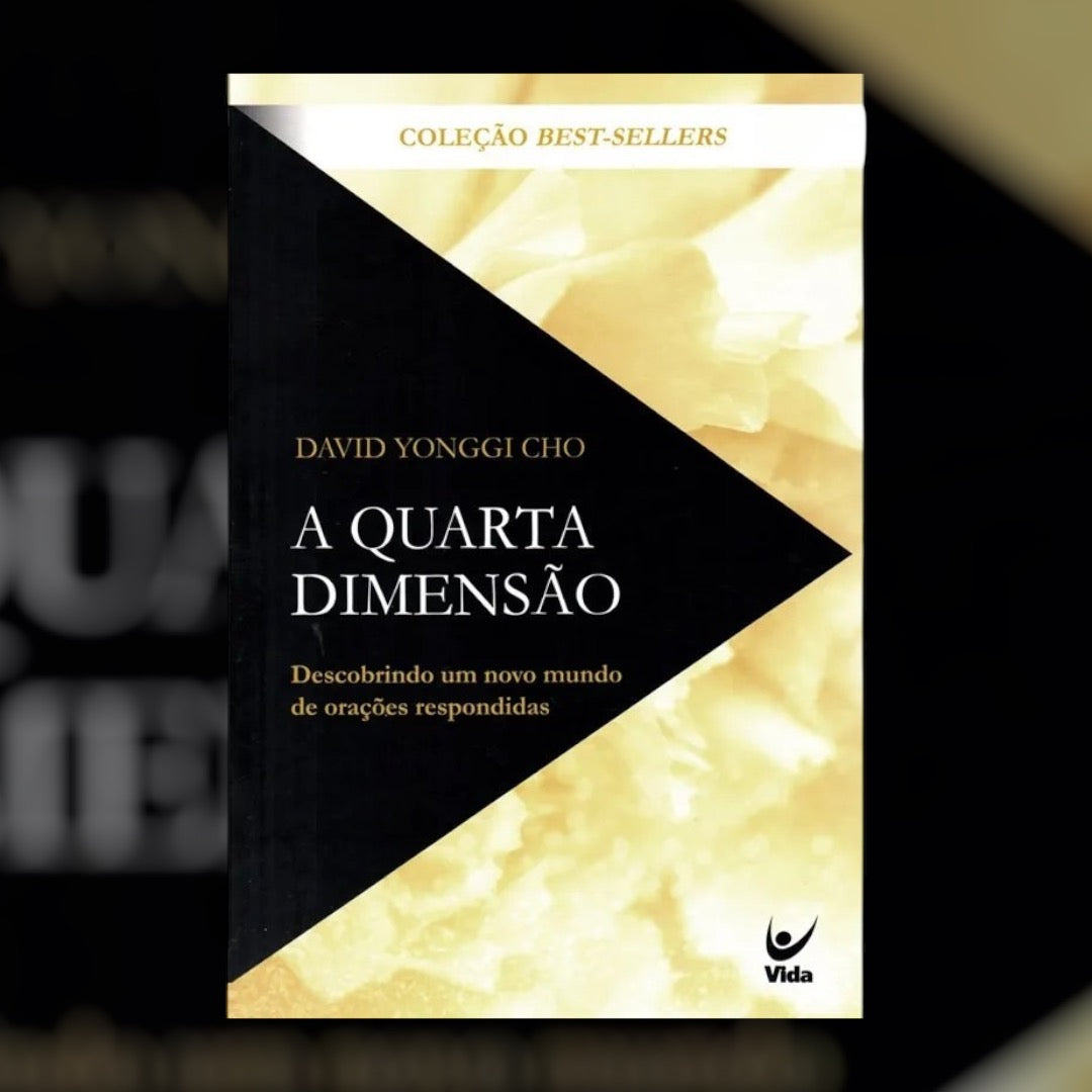 A Quarta Dimensao | David Paul Yonggi Cho