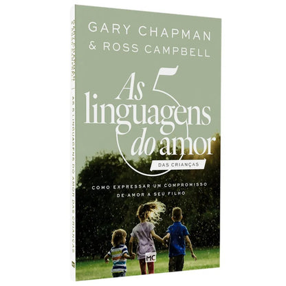 As 5 Linguagens do Amor das Criancas | Gary Chapman e Ross Campbell