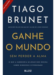 Ganhe O Mundo Sem Perder A Alma - Tiao Brunet
