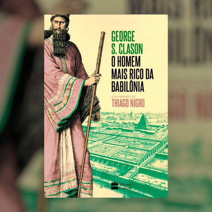 O Homem Mais Rico da Babilonia | Edicao Especial | George S. Clason