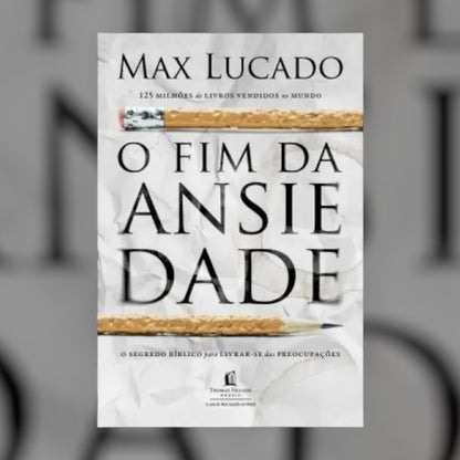 O Fim da Ansiedade | Max Lucado