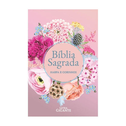 Bíblia Sagrada RC Letra Gigante Com Harpa Avivada E Corinhos Capa Dura Circulo Flores