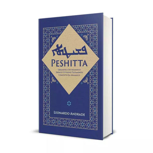Peshitta - Gramática Do Aramaico Siríaco E O Novo Testamento Completo Em Aramaico - Leonardo Andrade