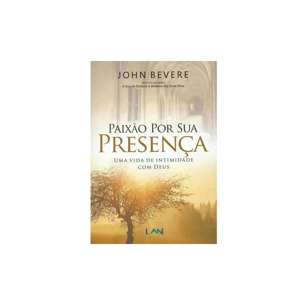 Passion for His Presence | John Bevere