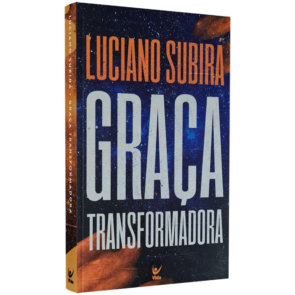 Transforming Grace | Luciano Subirá