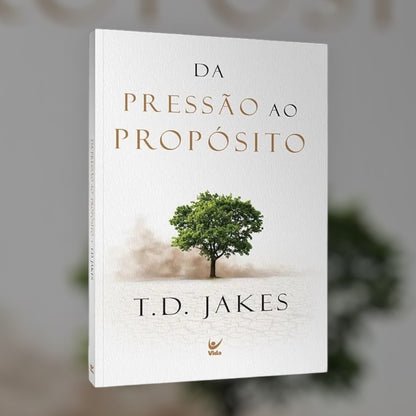 Da Pressao ao Proposito | T.D. Jakes