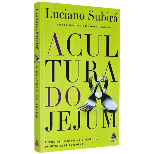 A Cultura do Jejum | Luciano Subira