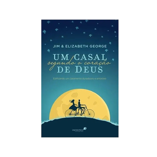 Um casal segundo o coracao de Deus | Jim e Elizabeth George