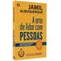 The Art of Dealing with People | Jamil Albuuquerque