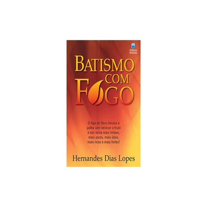 Batismo com Fogo | Hernandes Dias Lopes