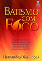 Batismo com Fogo | Hernandes Dias Lopes