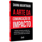 The Art of Impactful Communication | Shana Wajntraub
