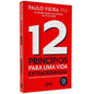12 Principios Para una Vida Extraordinaria | Paulo Vieira