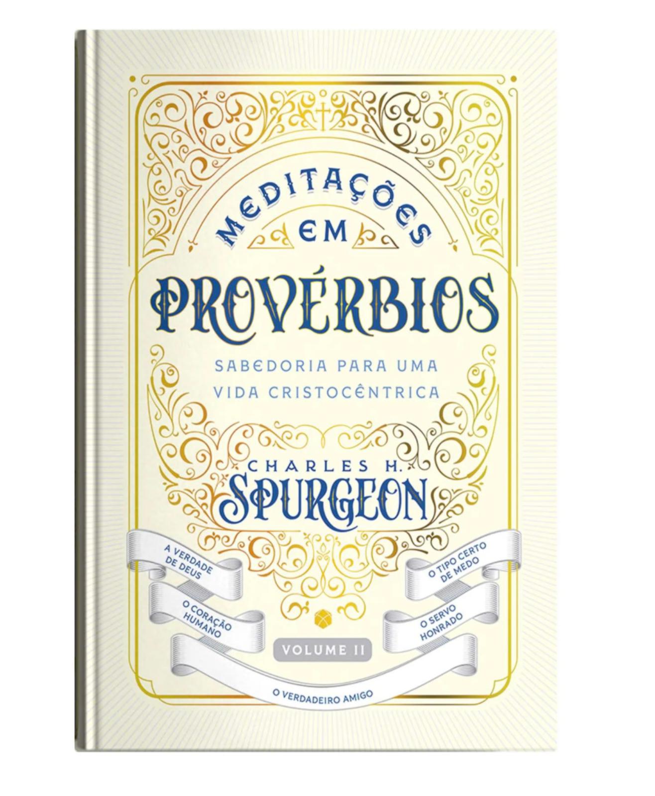 Meditações Em Provérbios: Sabedoria Para Uma Vida Cristocêntrica Vol 2 - Charles H. Spurgeon