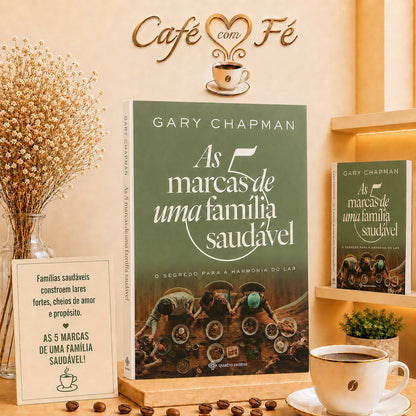 As 5 Marcas de Uma Família Saudável | Gary Chapman