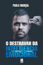 Unlocking Emotional Intelligence | Pablo Marçal