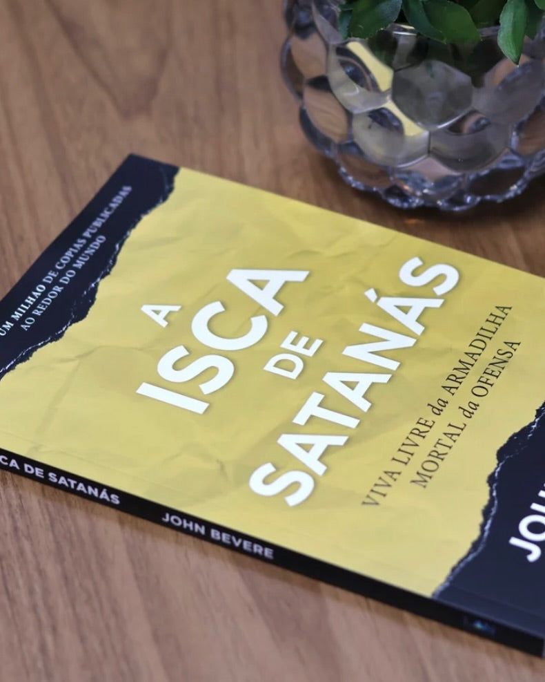 A Isca de Satanás - John Bevere